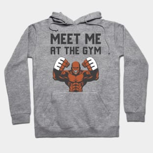 Meet Me At The Gym Hoodie